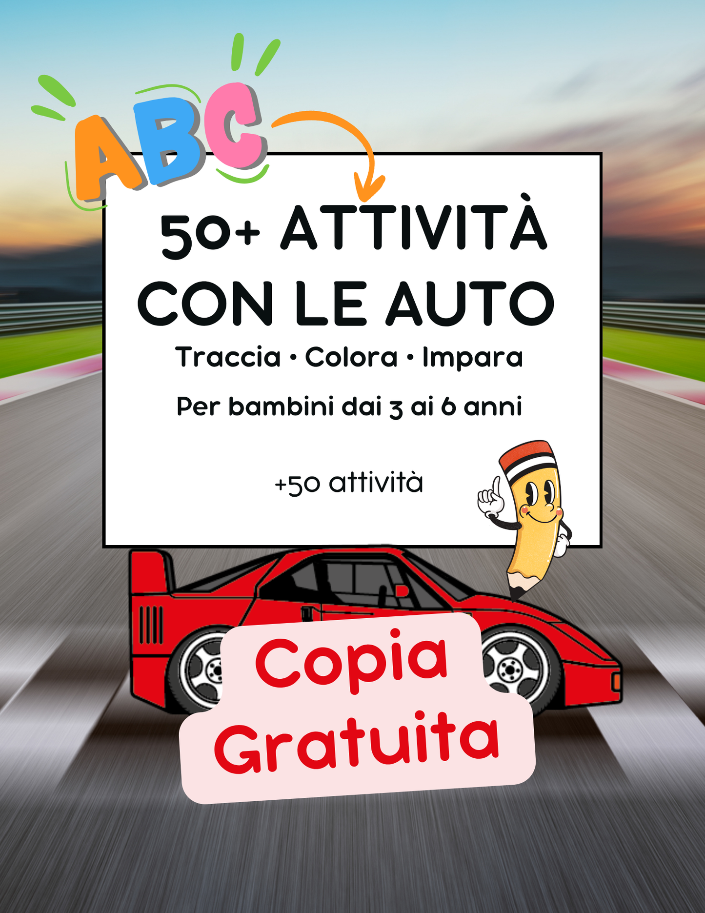 50+ Attività con le Auto: Traccia, colora e impara - 50+ Attività educative per bambini 3-6 anni